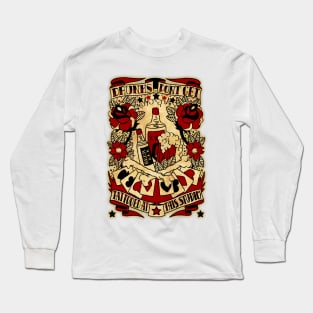 Drunks don't get tattooed Long Sleeve T-Shirt